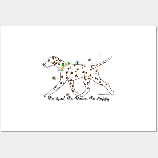 Dalmatian Be Kind, Be Brave, Be Happy Posters and Art